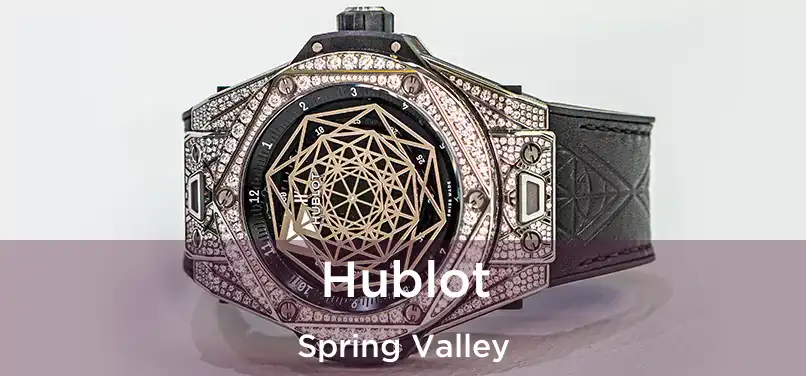 Hublot Spring Valley