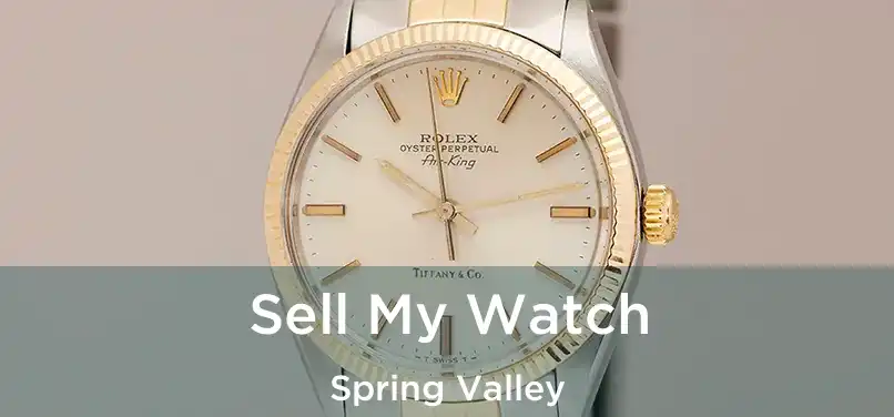 Sell My Watch Spring Valley