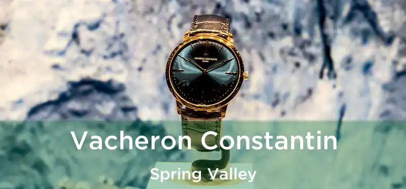 Vacheron Constantin Spring Valley